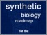 [thumbnail of Roadmap_SyntheticBiology_nrfinal2.pdf]